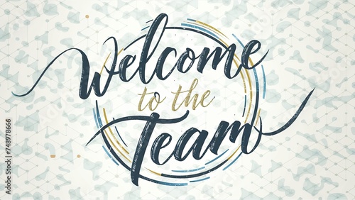 Welcome to the team calligraphic message, team building background photo