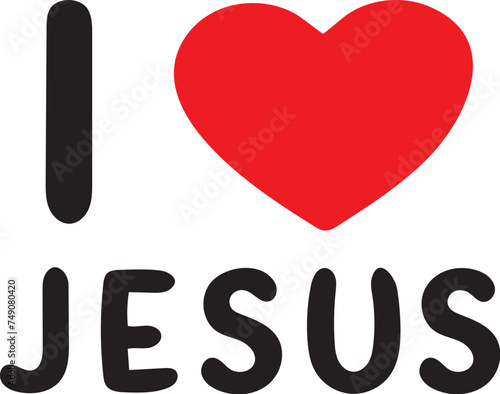 I love Jesus