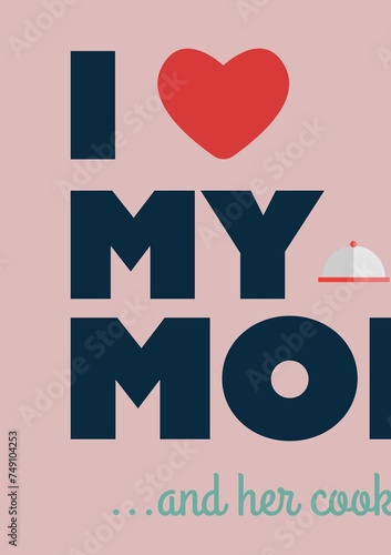 Celebrate Mom's cooking, bold text with heart
