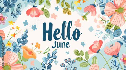 June month illustration background with pastel colors drawing with written Hello June to celebrate start of the month photo