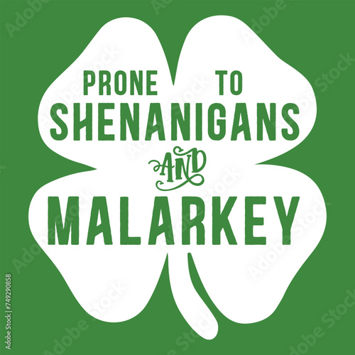 Prone To Shenanigans And Malarkey Funny St Patricks Day Boys T-Shirt
