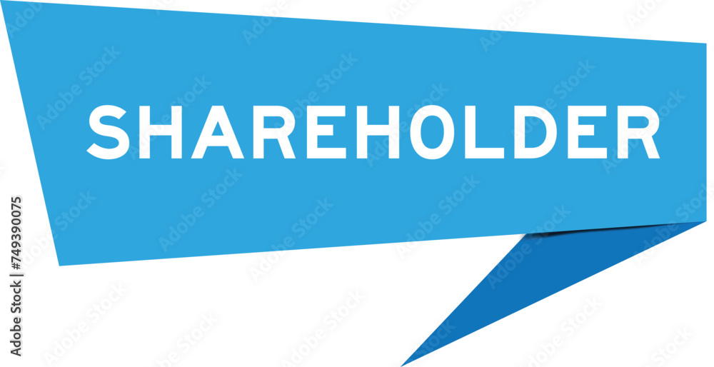 Blue color speech banner with word shareholder on white background