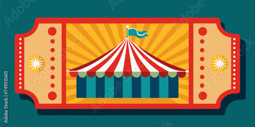 A ticket to the circus for a performance. A tent with a dome. Vector cartoon illustration