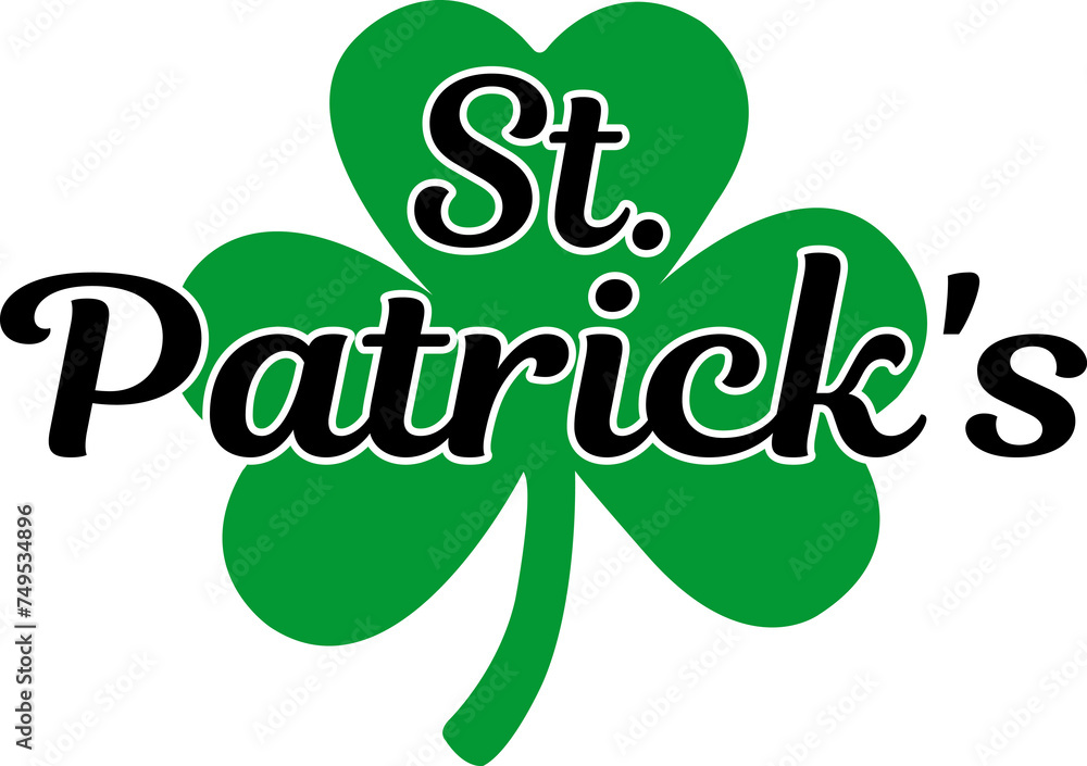 St Patricks Day typography design on plain white transparent isolated background for card, shirt, hoodie, sweatshirt, apparel, tag, mug, icon, poster or badge St Patricks Day typography design on plain white transparent isolated background for card, shirt, hoodie, sweatshirt, apparel, tag, mug, icon, poster or badge