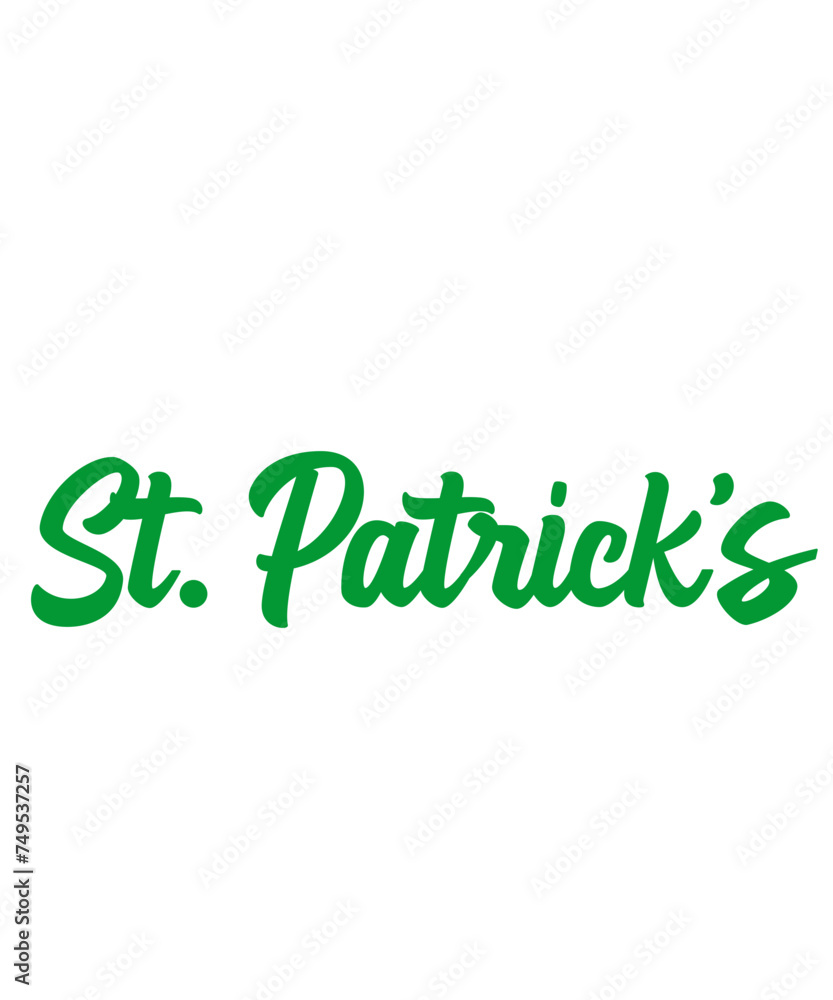 St Patricks Day typography design on plain white transparent isolated background for card, shirt, hoodie, sweatshirt, apparel, tag, mug, icon, poster or badge St Patricks Day typography design on plain white transparent isolated background for card, shirt, hoodie, sweatshirt, apparel, tag, mug, icon, poster or badge