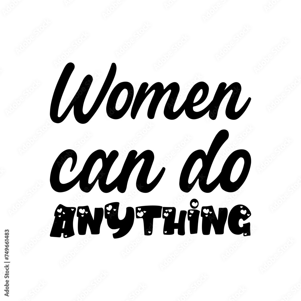 women can do anything black letter quote