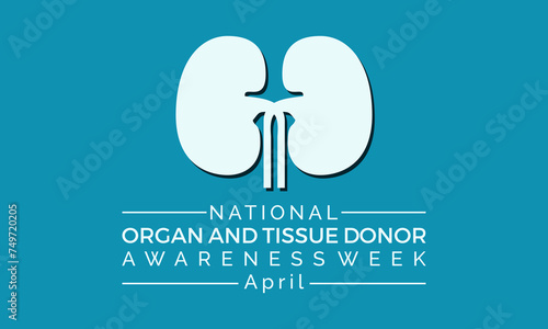 National Organ and Tissue Donor Awareness Week Observed every year of April 21-27th, Vector banner, flyer, poster and social medial template design.