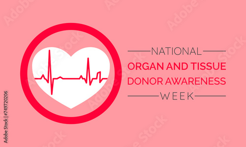 National Organ and Tissue Donor Awareness Week Observed every year of April 21-27th, Vector banner, flyer, poster and social medial template design.