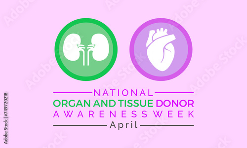 National Organ and Tissue Donor Awareness Week Observed every year of April 21-27th, Vector banner, flyer, poster and social medial template design.