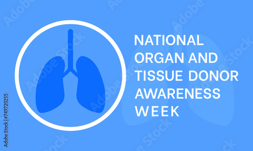 National Organ and Tissue Donor Awareness Week Observed every year of April 21-27th, Vector banner, flyer, poster and social medial template design.