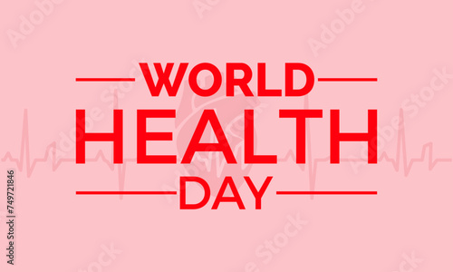 World Health Day Observed every year of April 7, Vector banner, flyer, poster and social medial template design.