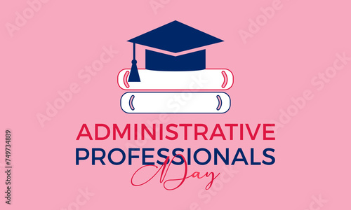 National Administrative Professionals Day celebrated every year of April 24, Vector banner, flyer, poster and social medial template design.