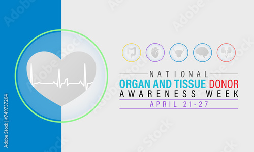 National Organ and Tissue Donor Awareness Week Observed every year of April 21-27th, Vector banner, flyer, poster and social medial template design.