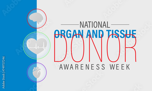 National Organ and Tissue Donor Awareness Week Observed every year of April 21-27th, Vector banner, flyer, poster and social medial template design.