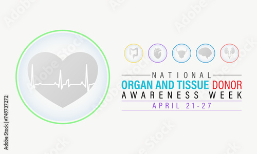 National Organ and Tissue Donor Awareness Week Observed every year of April 21-27th, Vector banner, flyer, poster and social medial template design.