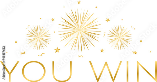 you win, reward - golden style, fireworks, confetti, stars