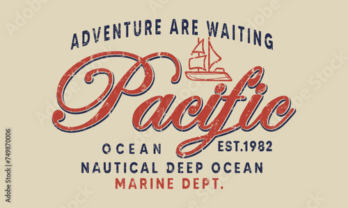 Pacific Ocean Adventure are waiting slogan vector illustration t-shirt print for men womenswear