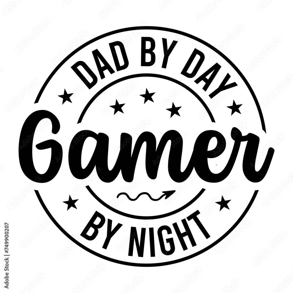Dad By Day Gamer By Night SVG