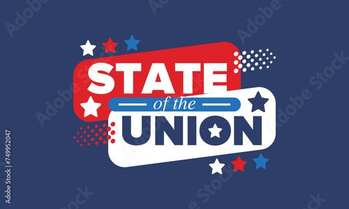 State of the Union Address in United States. Annual deliver from the President of the US address to Congress. Speech President. Patriotic american elements. Poster, card, banner, background. Vector