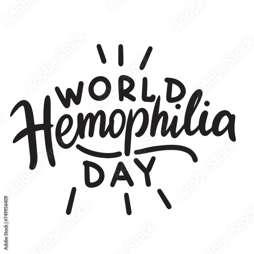 World Hemophilia Day text banner. Handwriting inscription World Hemophilia Day Day black color. Hand drawn vector art.
