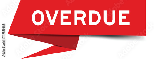 Red color speech banner with word overdue on white background