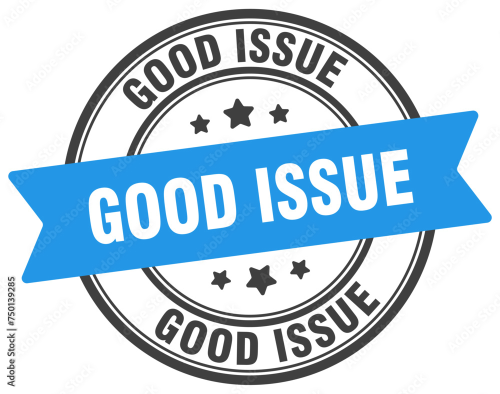 good issue stamp. good issue label on transparent background. round sign good issue stamp. good issue label on transparent background. round sign