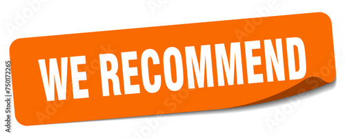 we recommend sticker. we recommend label