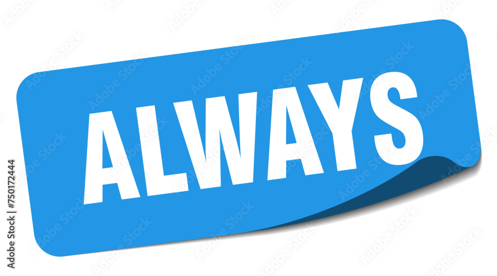 always sticker. always label always sticker. always label
