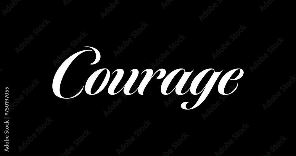 Animated calligraphy that appears write effect with text Courage on Black background Animated calligraphy that appears write effect with text Courage on Black background