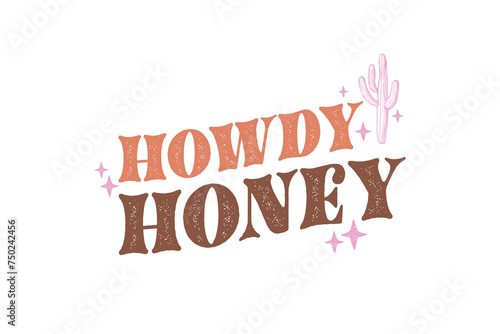 Howdy Honey Western Quote T shirt design