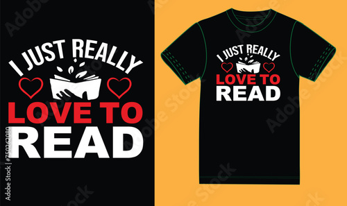 I just really love to read t shirt design.