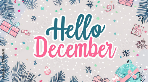 December month illustration background with pastel colors drawing with written Hello December to celebrate start of the month