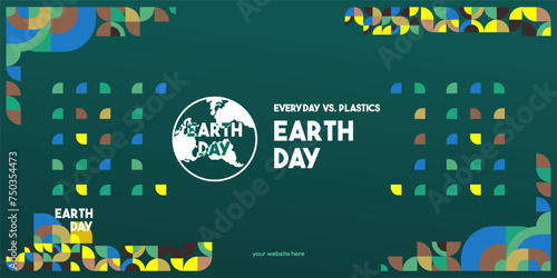 Earth day banner. Modern geometric abstract background in environmental colors for Earth Day. Happy Earth Day vector illustration for awareness together stop using plastic.