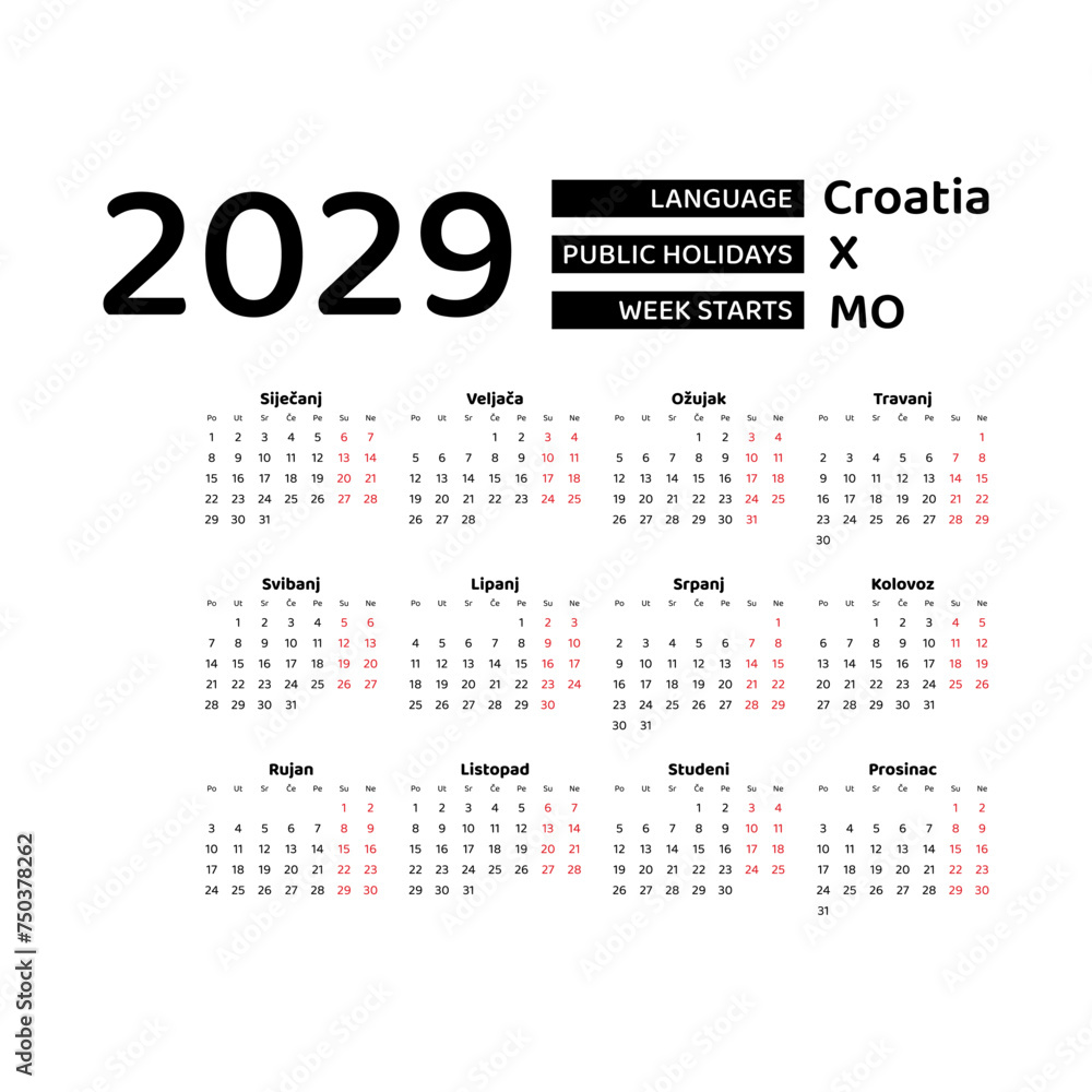 Calendar 2029 Croatian language with Croatia public holidays. Week starts from Monday. Graphic design vector illustration. Calendar 2029 Croatian language with Croatia public holidays. Week starts from Monday. Graphic design vector illustration.