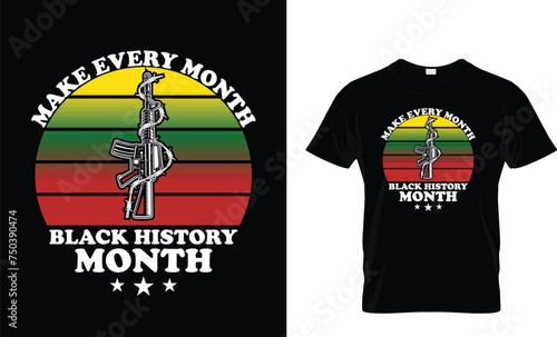 MAKE EVERY MONTH BLACK HISTORY MONTH vintage typgraphy t shirt design template. photo