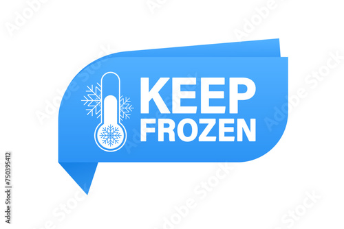Keep frozen label. Keep frozen - badges for product. Sticker with snowflake and thermometer. Sticker with snowflake. Storage in refrigerator and freezer. Vector illustration