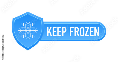 Keep frozen label. Keep frozen - badges for product. Sticker with snowflake. Storage in refrigerator and freezer. Vector illustration