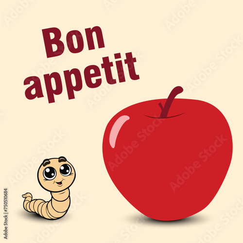 Bon appetit worm and apple little worm wish you Bon appetit