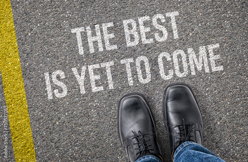  Text on the road - The best is yet to come