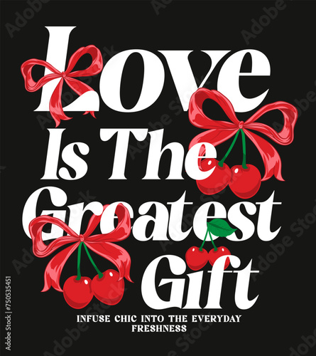 cherry bow with slogan typography vector illustration, for t-shirt graphic.