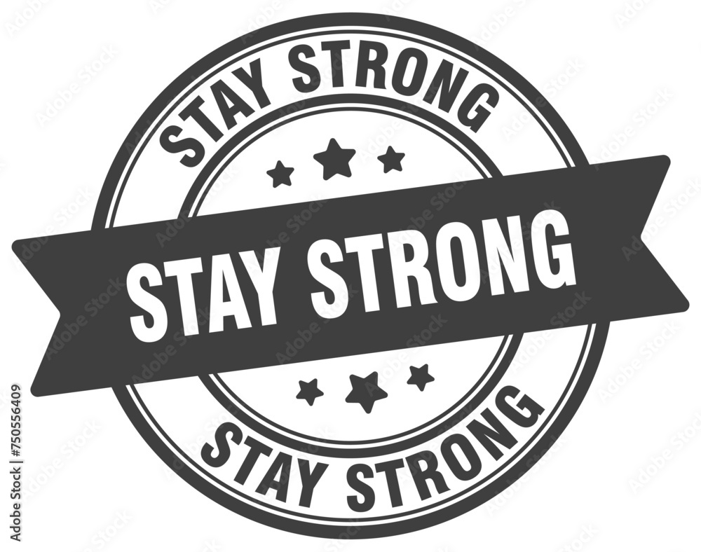 stay strong stamp. stay strong label on transparent background. round sign