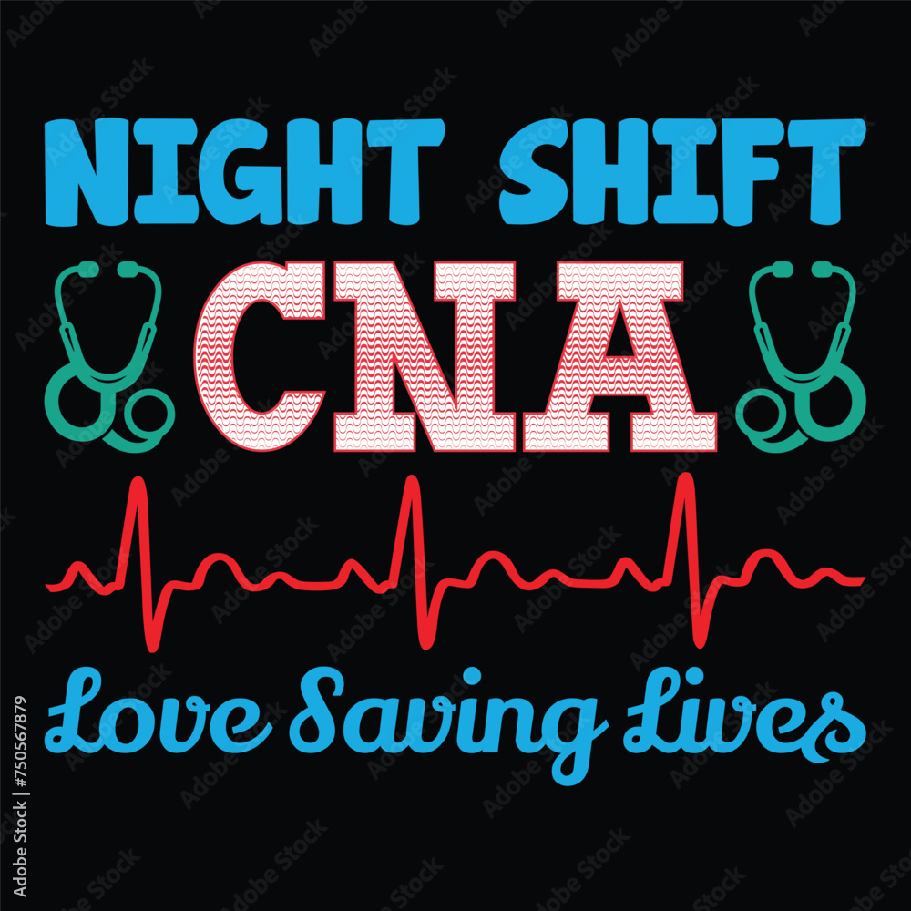 
Night Shift CNA Love Saving Lives Heartbeat Typography T-shirt Design Vector
