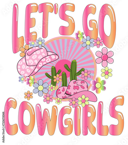 Vintage Cowgirls desert emblem with cactus landscape and cowbow hat. Pink design of wild side woth text - Let s go cowgirl. Cowgirl round concept in retro milddle western style. Vector illustration. photo