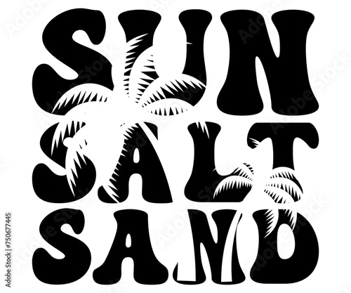 sun salt sand Svg,Summer day,Beach,Vacay Mode,Summer Vibes,Summer Quote,Beach Life,Vibes,Funny Summer   
