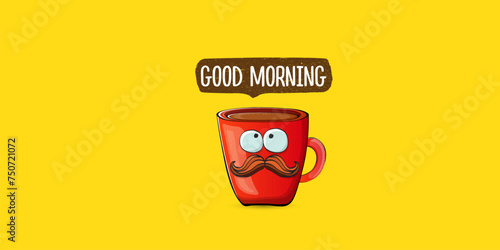 Good morning quote with cute red coffee cup character and speech bubble isolated yellow background. Vector good morning slogan and Coffee cartoon horizontal banner, label, funny banner design template