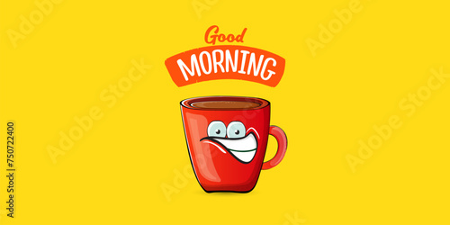 Good morning quote with cute red coffee cup character and speech bubble isolated yellow background. Vector good morning slogan and Coffee cartoon horizontal banner, label, funny banner design template
