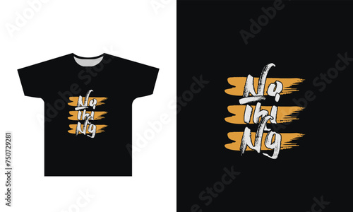 Nothing T Shirt Design Graphic