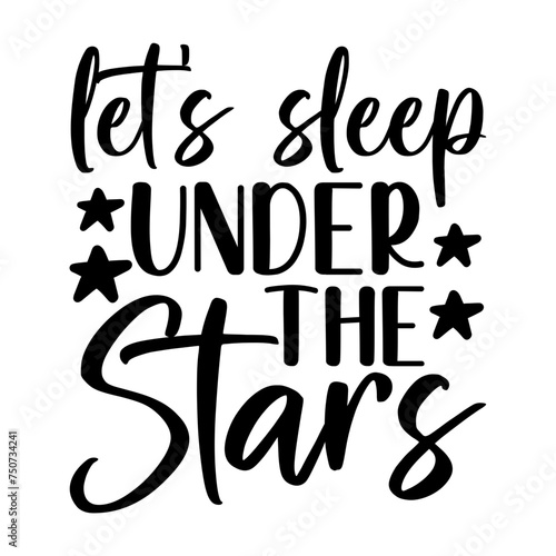 Let's Sleep Under The Stars