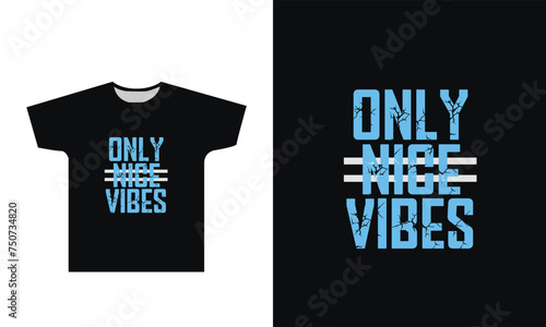 Only Nice Vibes T Shirt Design Graphic