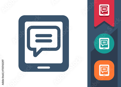 Tablet Icon. Chat Bubble, Speech Bubble, Message, Instant Messaging